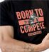 Gizmania BORN TO COMPETE T-shirt